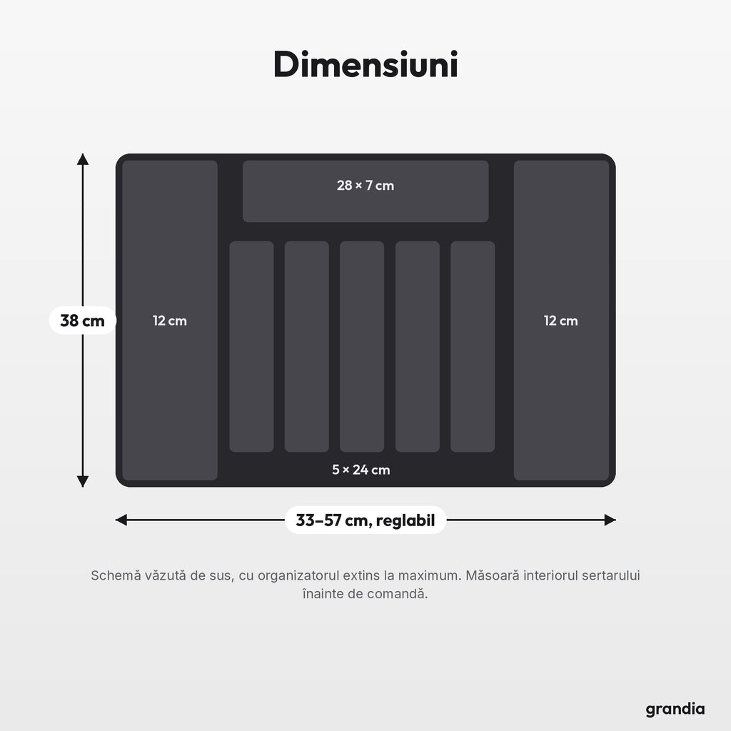 Dimensiunile organizatorului de tacâmuri văzut de sus: 33–57 cm lățime, 38 cm adâncime, compartiment transversal 28 × 7 cm, 5 compartimente de 5 × 24 cm, 2 compartimente laterale de 12 cm