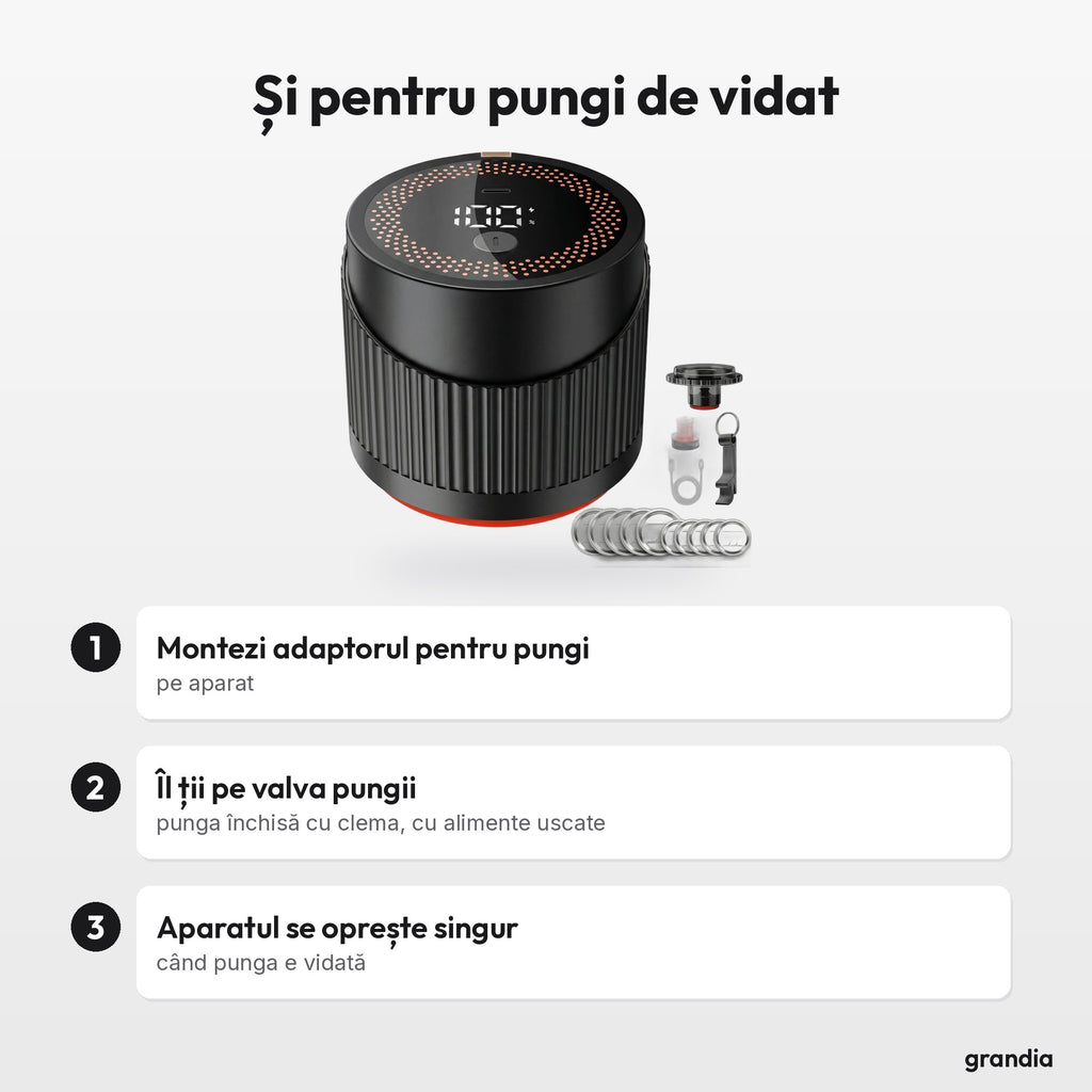 Și pentru pungi de vidat: Montezi adaptorul pentru pungi, pe aparat; Îl ții pe valva pungii, punga închisă cu clema, cu alimente uscate; Aparatul se oprește singur, când punga e vidată