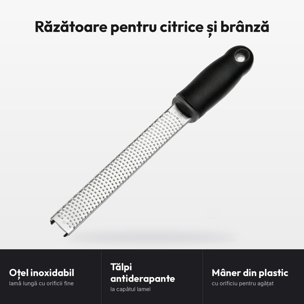 Răzătoare pentru citrice și brânză: Oțel inoxidabil, lamă lungă cu orificii fine; Tălpi antiderapante, la capătul lamei; Mâner din plastic, cu orificiu pentru agățat
