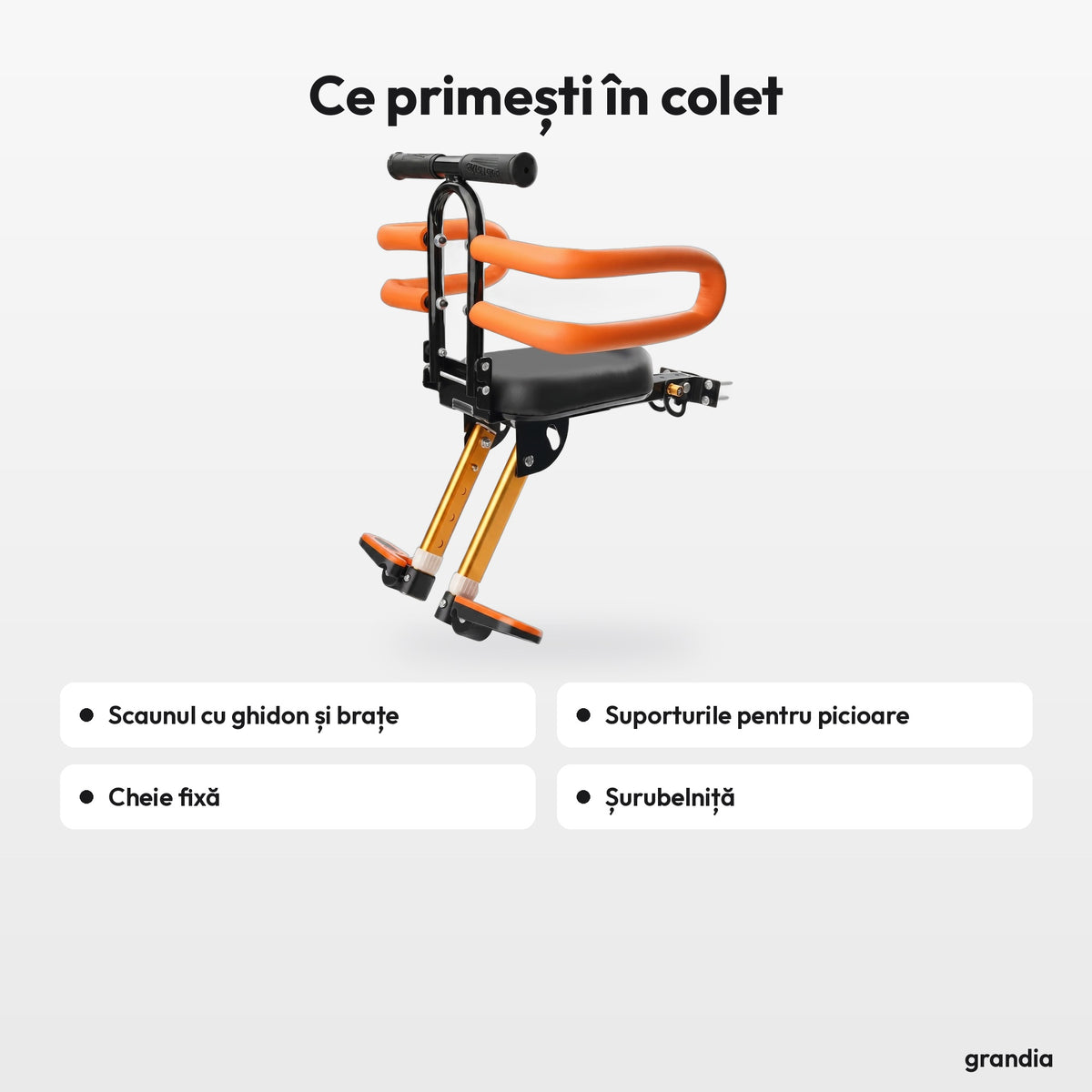Ce primești în colet: Scaunul cu ghidon și brațe, Suporturile pentru picioare, Cheie fixă, Șurubelniță
